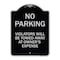 Signmission No Parking Violators Towed Away Owners Expense Heavy-Gauge Alum Sign, 18" L, 24" H, BS-1824-23641 A-DES-BS-1824-23641 - alternate 1